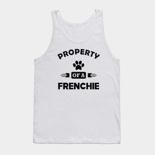 Frenchie Dog - Property of a frenchie Tank Top